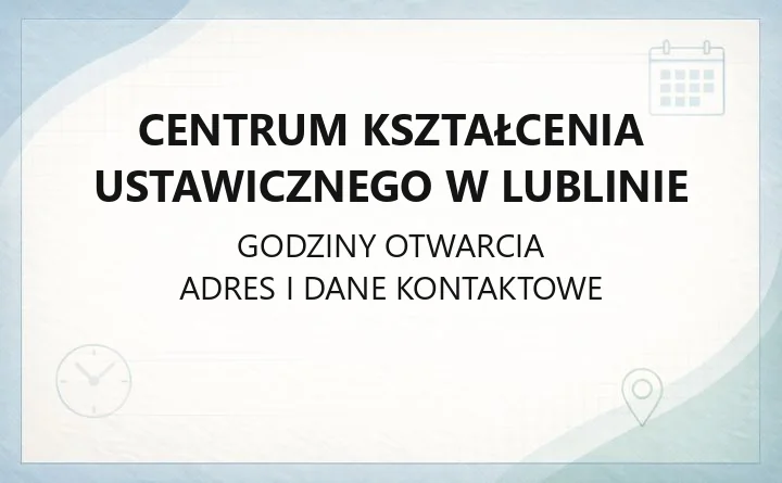 Centrum Kształcenia Ustawicznego w Lublinie - kontakt, oferta i zapisy