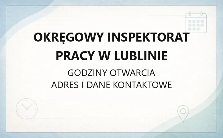 Okręgowy Inspektorat Pracy w Lublinie - kontakt i porady