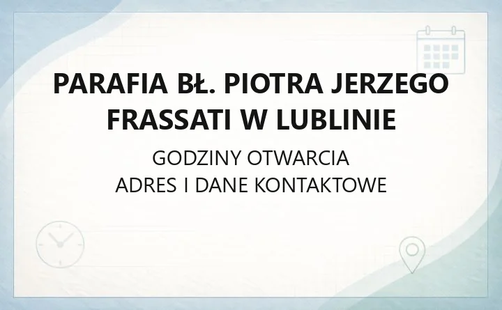Parafia bł. Piotra Jerzego Frassati w Lublinie - kontakt, kancelaria, chrzest