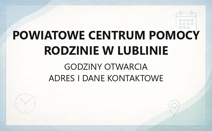 Powiatowe Centrum Pomocy Rodzinie w Lublinie - kontakt i sprawy