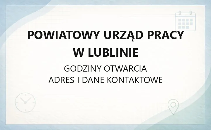 Powiatowy Urząd Pracy w Lublinie - kontakt, godziny, rejestracja, wsparcie dla bezrobotnych i pracodawców