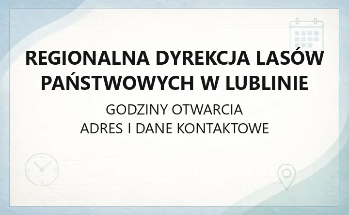 Regionalna Dyrekcja Lasów Państwowych w Lublinie - kontakt, nadleśnictwa, drewno opałowe