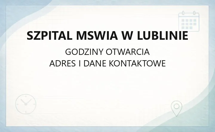 Szpital MSWiA w Lublinie - kontakt, poradnie, SOR