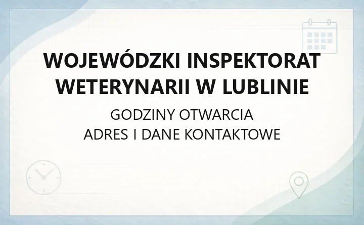 Wojewódzki Inspektorat Weterynarii w Lublinie - kontakt i siedziba