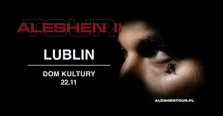 Grafika promocyjna wydarzenia ALESHEN TOUR | Lublin — koncert Aleshena w Domu Kultury, 22 listopada 2025