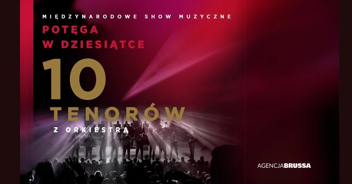 Grafika promocyjna wydarzenia Koncert 10 tenorów w Lublinie – muzyka klasyczna i rozrywkowa na żywo