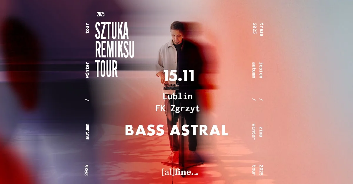 Grafika promocyjna wydarzenia Koncert Bass Astral w Lublinie w Fabryce Kultury Zgrzyt