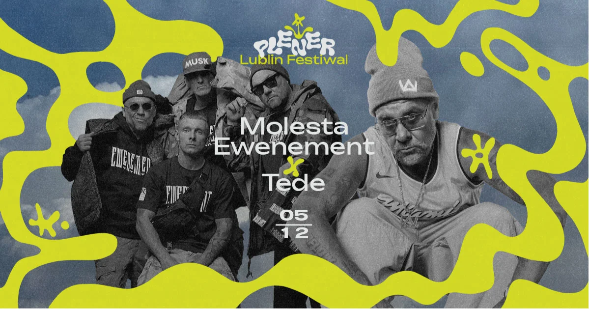 Grafika promocyjna wydarzenia Koncerty Molesty Ewenement i Tedego podczas Plener Lublin Festiwal