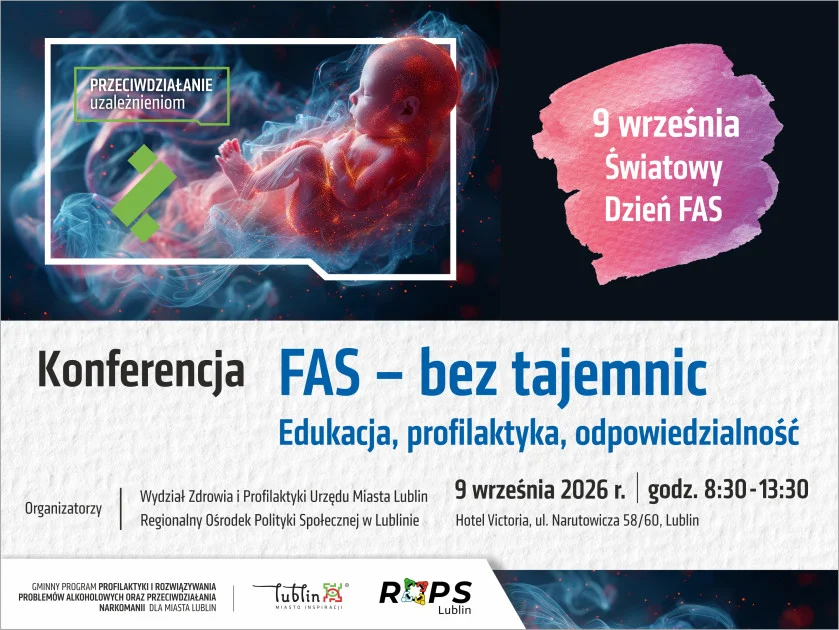 Grafika promocyjna wydarzenia Konferencja „FAS bez tajemnic. Edukacja, profilaktyka, odpowiedzialność”