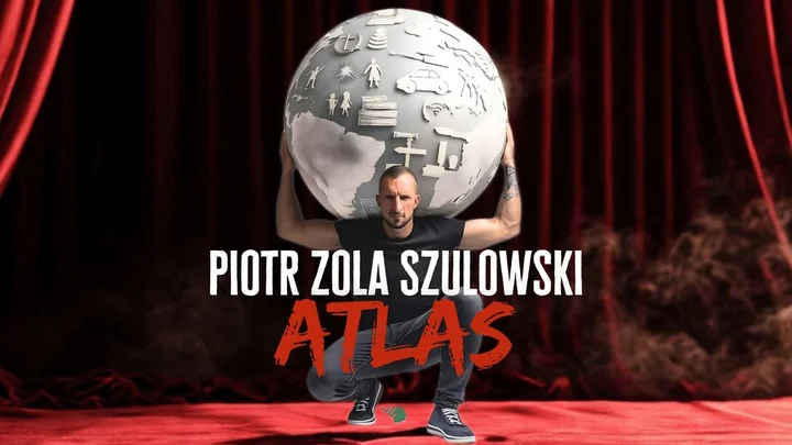 Grafika promocyjna wydarzenia Piotr ZOLA Szulowski — ATLAS (stand-up) w Lublinie