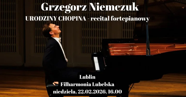 Grafika promocyjna wydarzenia Urodziny Chopina — recital Grzegorza Niemczuka w Filharmonii Lubelskiej