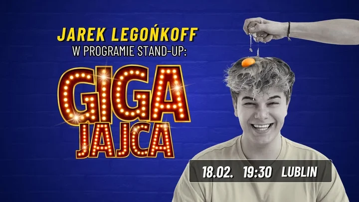 Grafika promocyjna wydarzenia STAND UP Jarek Legońkoff — „GIGA JAJCA” w Lublinie