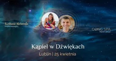 Grafika promocyjna wydarzenia Kąpiel w Dźwiękach Lublin — ceremonia gongów i mis (25 kwietnia 2026)