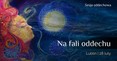Grafika promocyjna wydarzenia Na fali oddechu — sesja świadomego oddechu w Lublinie