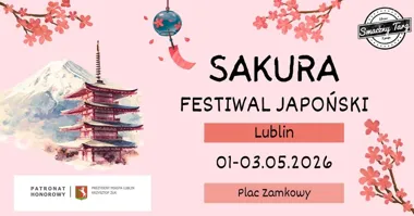 Grafika promocyjna wydarzenia Sakura Festiwal Japoński w Lublinie – japońskie smaki, klimat i festiwalowe stoiska na placu Zamkowym