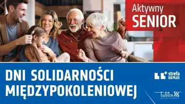 Lublin stawia na spotkania między pokoleniami i program pełen ruchu, sztuki oraz rozmów